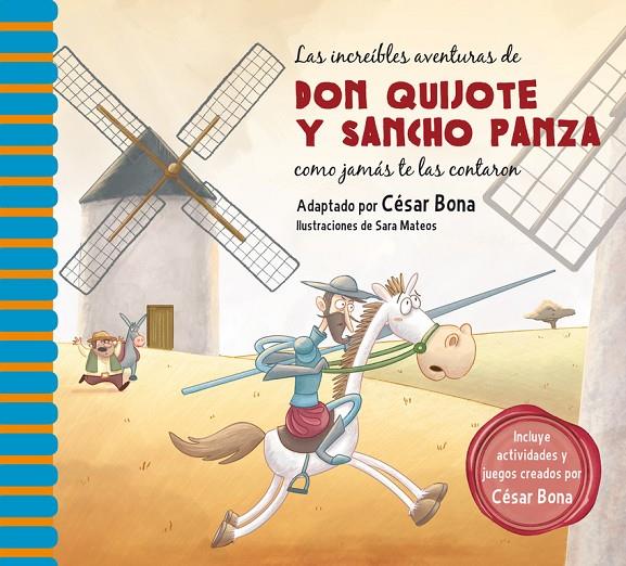 Las increíbles aventuras de don Quijote y Sancho Panza como jamás te las contaro | 9788448844844 | Mateos, Sara/Bona, César | Llibreria online de Figueres i Empordà