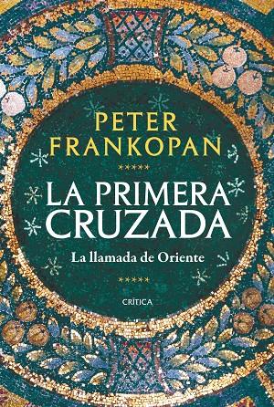 La Primera Cruzada | 9788491993735 | Frankopan, Peter | Llibreria online de Figueres i Empordà