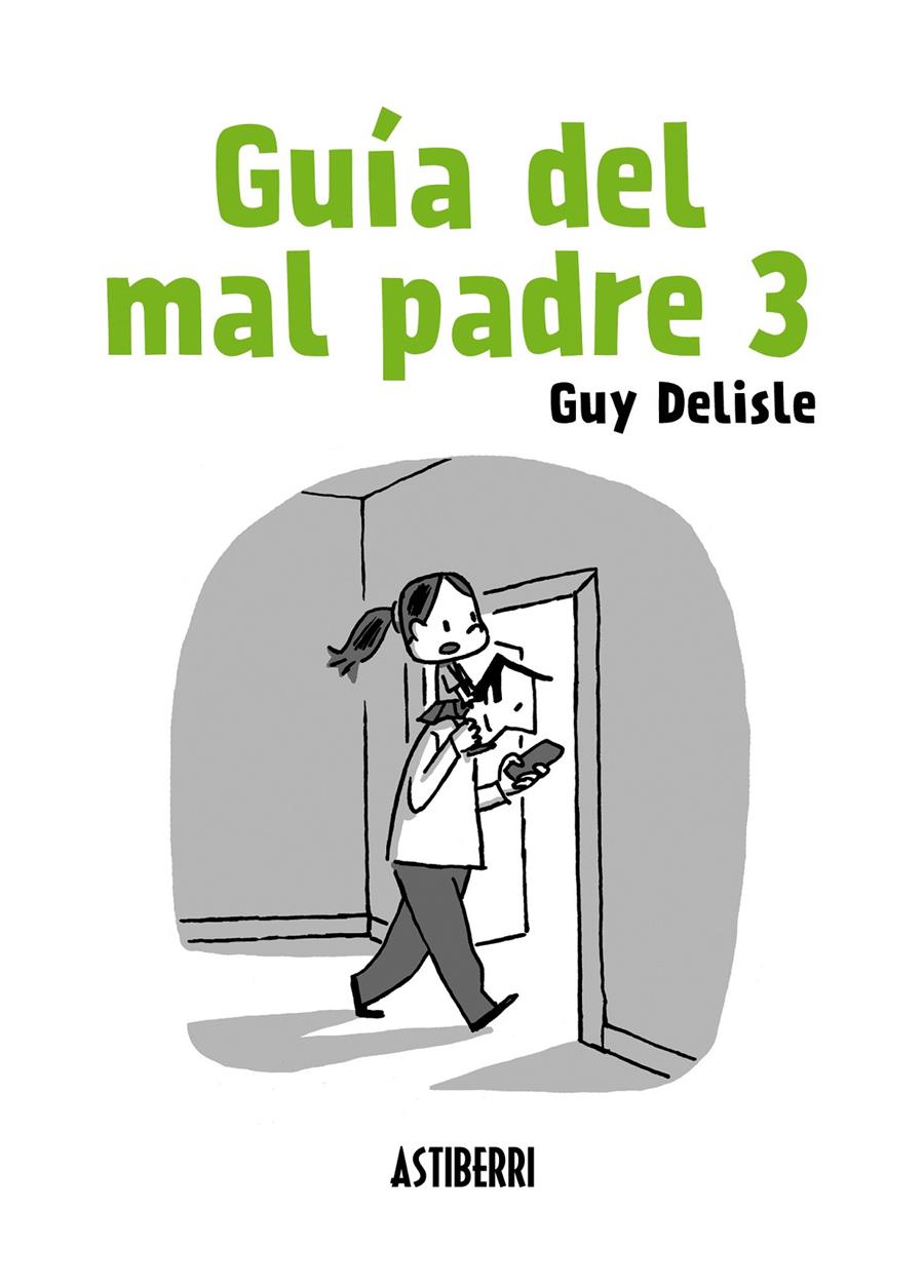 Guía del mal padre 3 | 9788415685906 | Delisle, Guy | Llibreria online de Figueres i Empordà