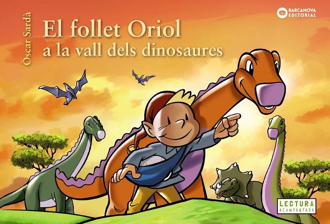 El follet Oriol a la vall dels dinosaures (PAL) | 9788448953829 | Sardà, Òscar | Llibreria online de Figueres i Empordà