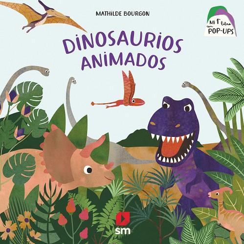 Mi primer libro con pop-ups: DINOSAURIOS ANIMADOS | 9788498569360 | Bourgon, Mathilde | Llibreria online de Figueres i Empordà