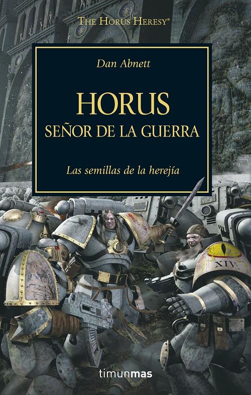 Horus, Señor de la Guerra (WARHAMMER 40.000. HORUS HERESY #01) | 9788445003091 | Abnett, Dan | Librería online de Figueres / Empordà