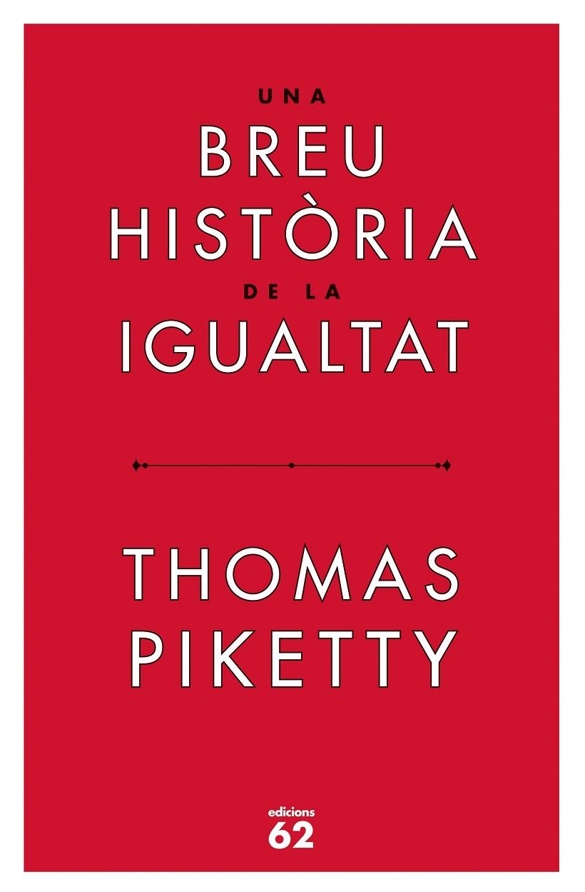 Una breu història de la igualtat | 9788429779844 | Piketty, Thomas | Llibreria online de Figueres i Empordà