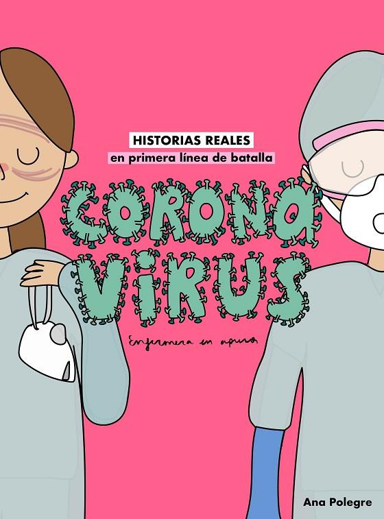 Coronavirus | 9788408232810 | Ana Polegre, Enfermera en apuros | Llibreria online de Figueres i Empordà