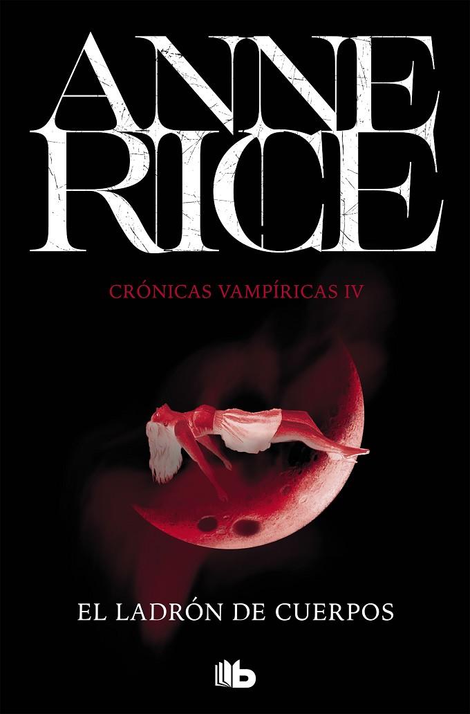 El ladrón de cuerpos (Crónicas Vampíricas #04) | 9788490707692 | Rice, Anne | Llibreria online de Figueres i Empordà