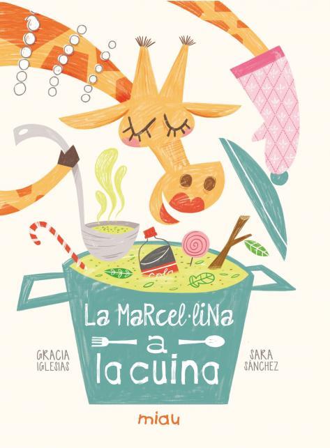 La Marcel·lina a la cuina | 9788418753312 | Iglesias Lodares, Gracia | Llibreria online de Figueres i Empordà