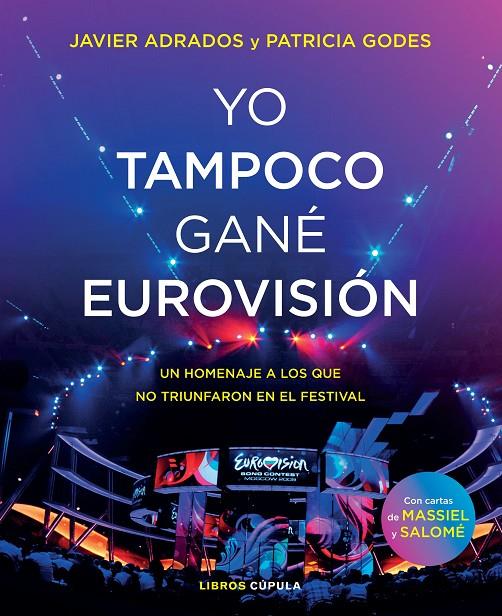 Yo tampoco gané Eurovisión | 9788448027254 | Adrados, Javier/Godes, Patricia | Llibreria online de Figueres i Empordà