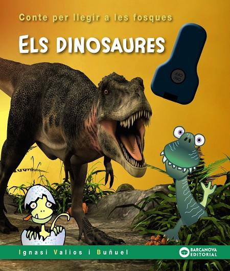 Els dinosaures (Contes per llegir a les fosques) | 9788448959142 | Valios i Buñuel, Ignasi | Llibreria online de Figueres i Empordà