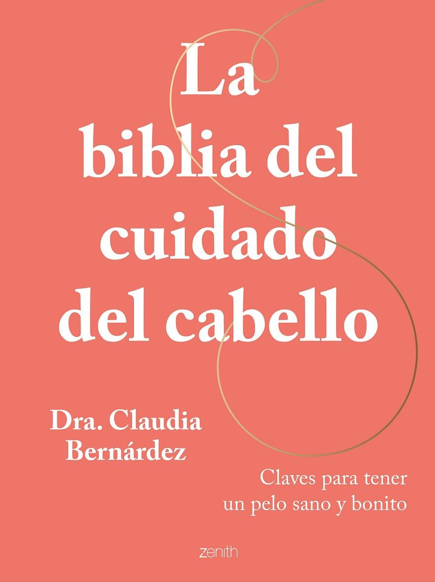 La biblia del cuidado del cabello | 9788408269946 | Dra. Claudia Bernárdez | Llibreria online de Figueres i Empordà