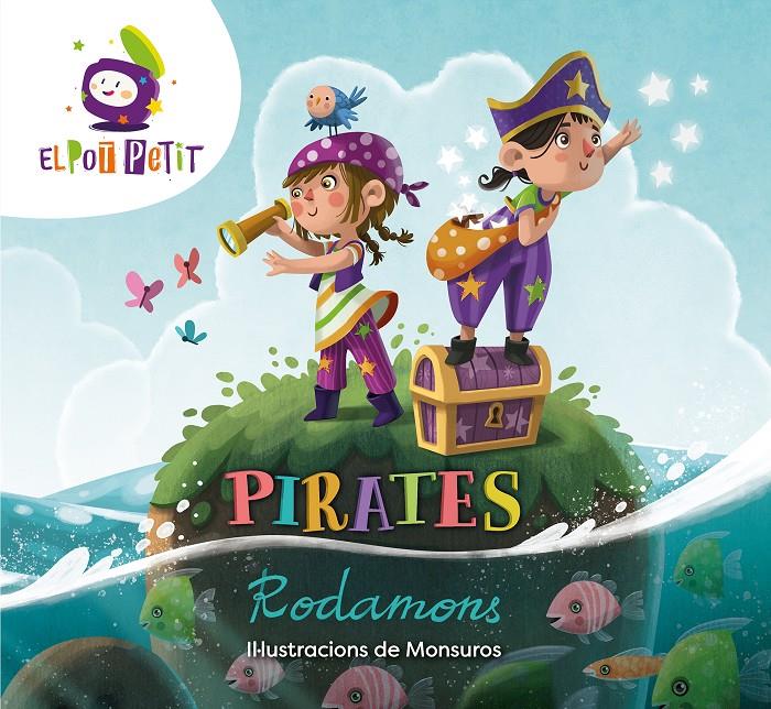 Pirates Rodamons | 9788418318337 | El Pot Petit/Monsuros | Librería online de Figueres / Empordà