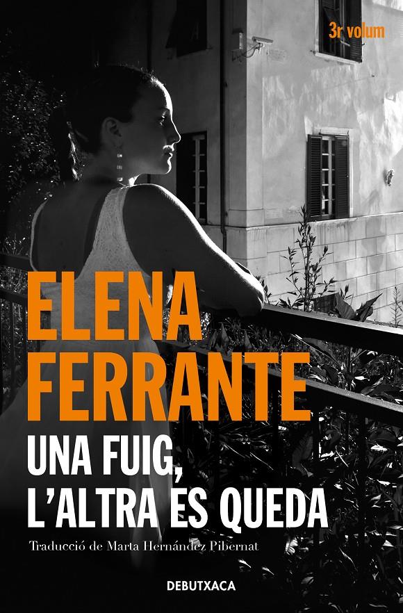Una fuig, l'altra es queda (L'amiga genial #03) | 9788418132445 | Ferrante, Elena | Llibreria online de Figueres i Empordà