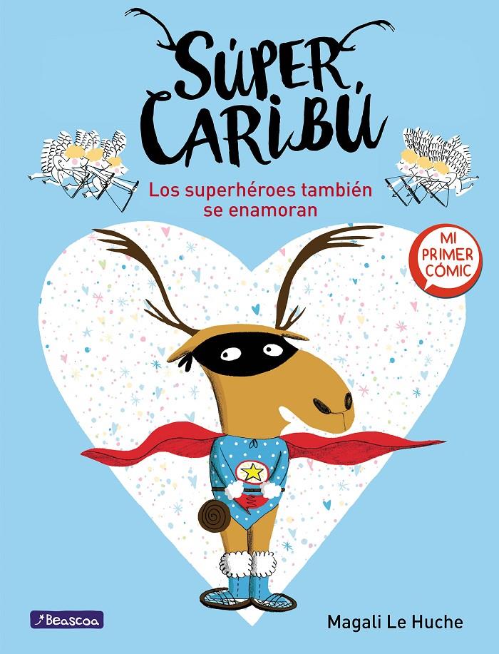 Los superhéroes también se enamoran (Súper Caribú #01) | 9788448855277 | Le Huche, Magali | Librería online de Figueres / Empordà