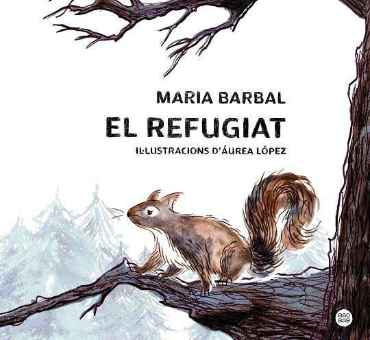 El refugiat | 9788413897615 | Barbal, Maria | Llibreria online de Figueres i Empordà