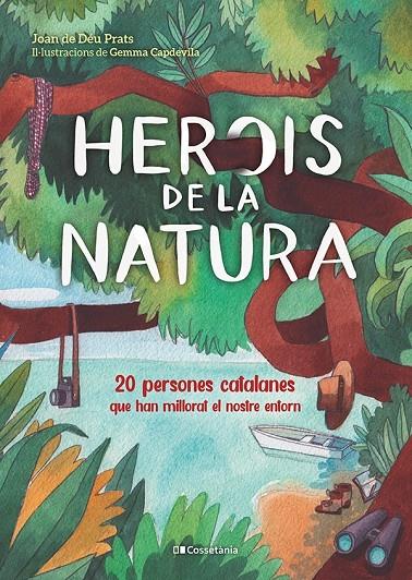 Herois de la natura | 9788413560816 | Prats Pijoan, Joan de Déu | Llibreria online de Figueres i Empordà
