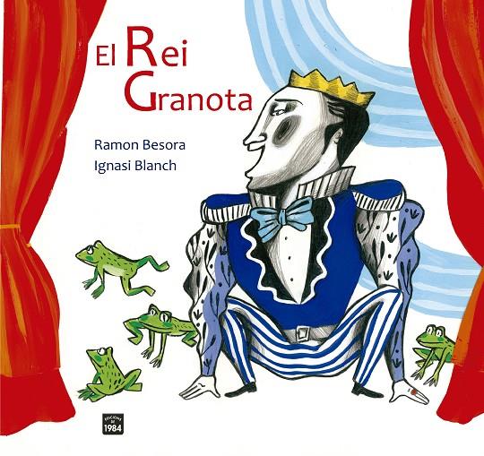EL REI GRANOTA | 9788416987894 | Besora, Ramon | Llibreria online de Figueres i Empordà