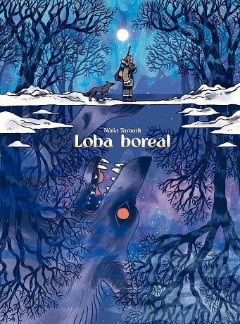 Loba Boreal | 9788418809286 | Tamarit, Núria | Llibreria online de Figueres i Empordà