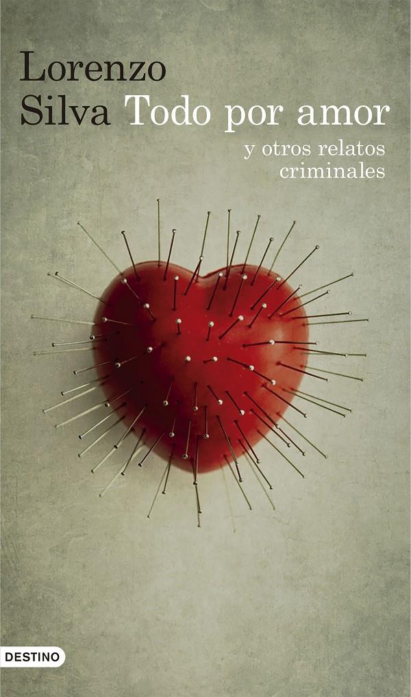 Todo por amor y otros relatos criminales | 9788423351664 | Lorenzo Silva | Llibreria online de Figueres i Empordà