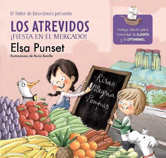 Los Atrevidos ¡Fiesta en el mercado! (El taller de emociones #06) | 9788448845797 | Punset, Elsa/Bonilla, Rocio | Llibreria online de Figueres i Empordà