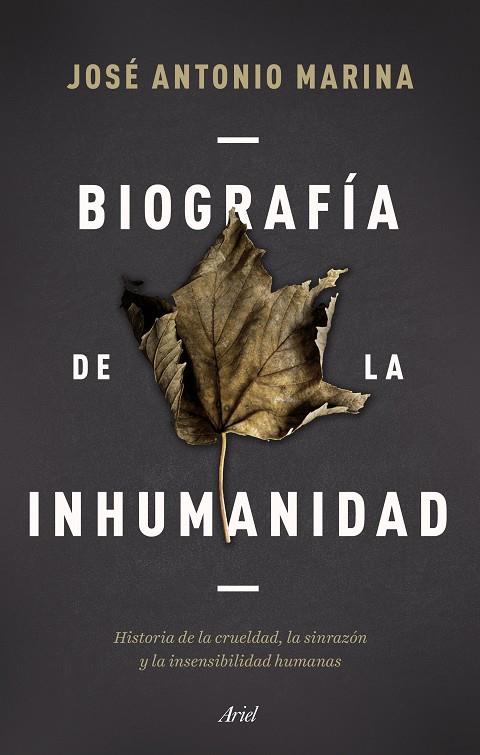 Biografía de la inhumanidad | 9788434433304 | Marina, José Antonio | Llibreria online de Figueres i Empordà