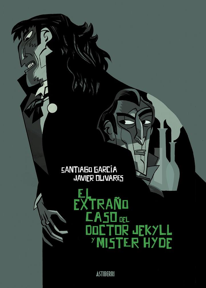El extraño caso del Doctor Jekyll y Míster Hyde | 9788418909047 | García, Santiago/Olivares, Javier | Llibreria online de Figueres i Empordà
