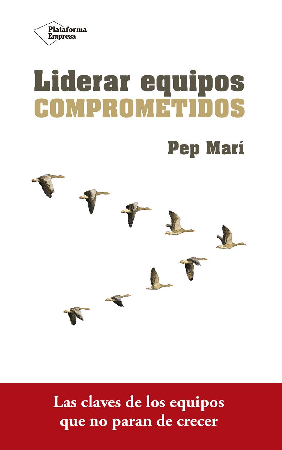 Liderar equipos comprometidos | 9788416820801 | Marí Cortés, Pep | Librería online de Figueres / Empordà