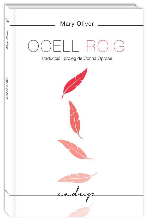 Ocell Roig | 9788494840708 | Oliver, Mary | Librería online de Figueres / Empordà