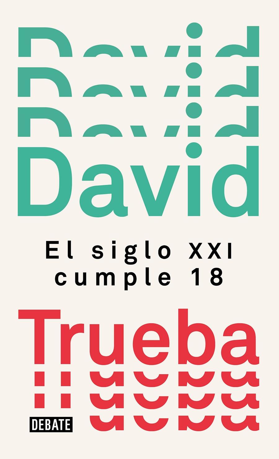 El siglo XXI cumple 18 | 9788499929910 | Trueba, David | Llibreria online de Figueres i Empordà