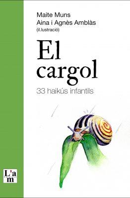 EL CARGOL. 33 HAIKÚS INFANTILS | 9788412392364 | Muns, Maite / Amblàs, Aina i Agnès | Llibreria online de Figueres i Empordà