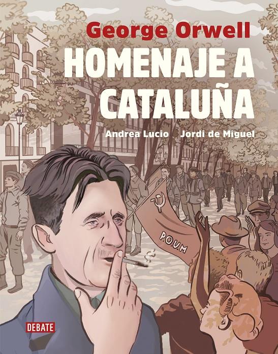 Homenaje a Cataluña (versión gráfica) | 9788417636241 | Lucio, Andrea/De Miguel, Jordi/Orwell, George | Llibreria online de Figueres i Empordà