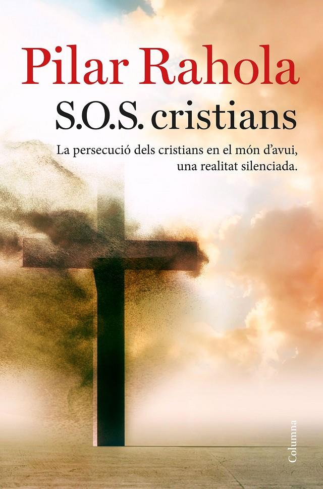 S.O.S. cristians | 9788466423625 | Pilar Rahola | Llibreria online de Figueres i Empordà