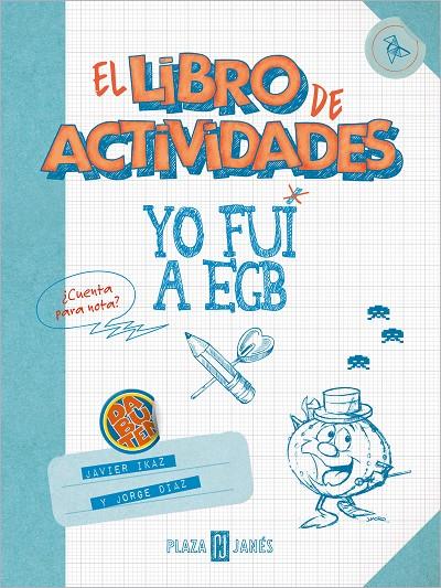 Yo fui a EGB. El libro de actividades | 9788401025631 | Díaz, Jorge/Ikaz, Javier | Llibreria online de Figueres i Empordà