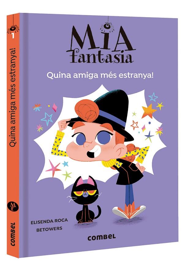 Mia Fantasia #01. Quina amiga més estranya! | 9788491016953 | Roca, Elisenda | Llibreria online de Figueres i Empordà