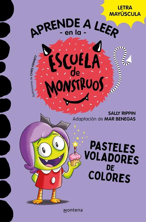 Aprender a leer en la Escuela de Monstruos #05 - Pasteles voladores de colores | 9788418798610 | Rippin, Sally/Benegas, Mar | Llibreria online de Figueres i Empordà