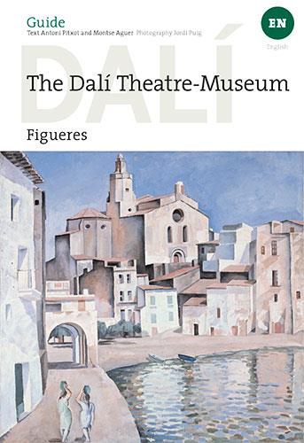 Dalí, Teatre-Museu Dalí de Figueres guide (ENG) | 9788484787150 | Aguer Teixidor, Montse/Pitxot Soler, Antoni/Puig Castellano, Jordi | Llibreria online de Figueres i Empordà