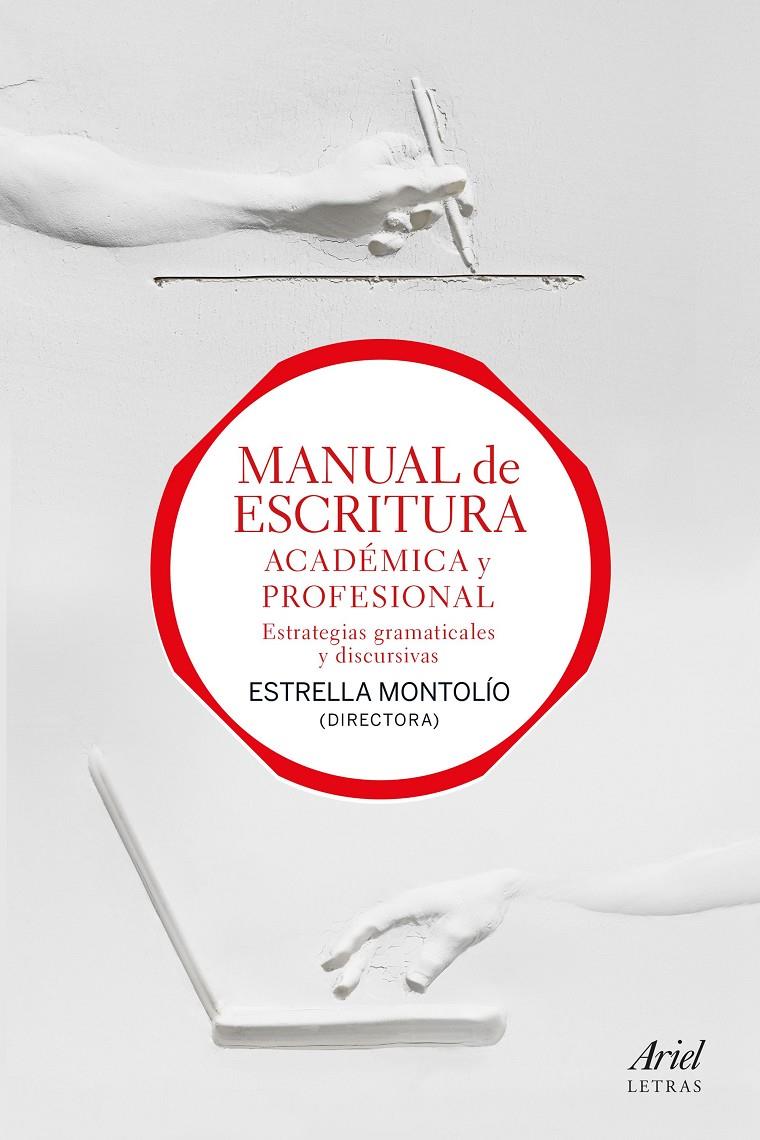 Manual de escritura académica y profesional (vol. I y II) | 9788434427990 | Montolío, Estrella | Librería online de Figueres / Empordà