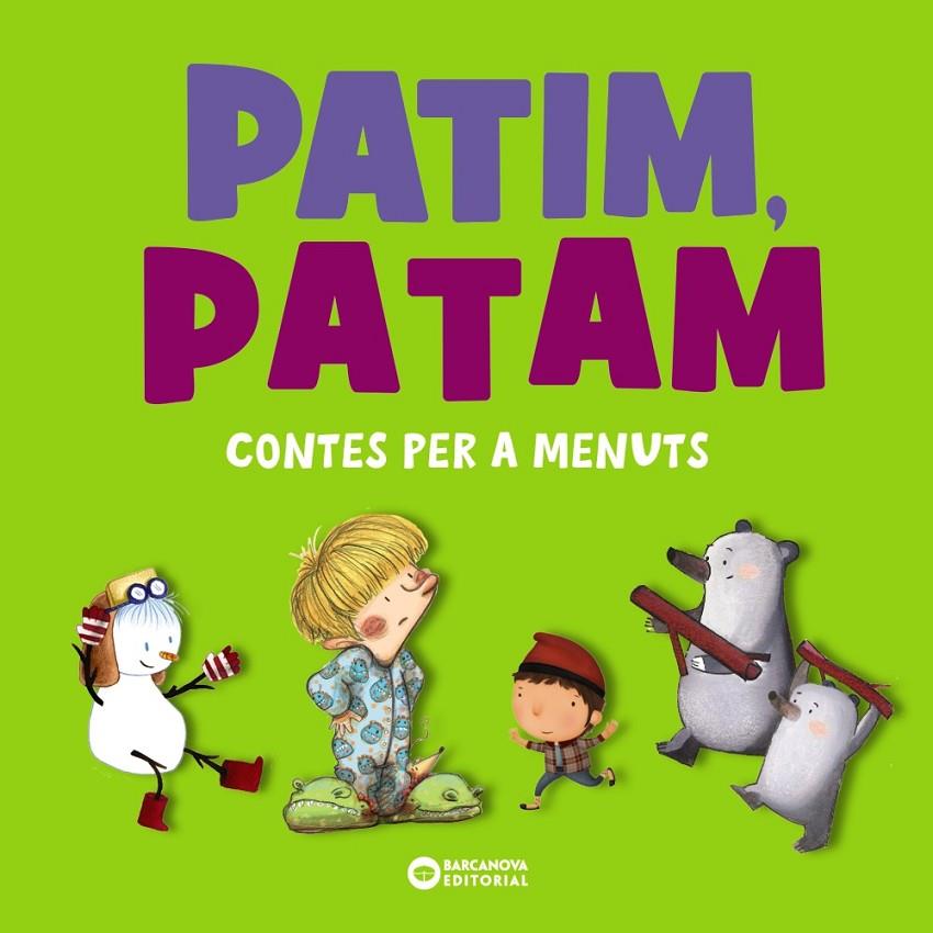 Patim, Patam. Contes per a menuts | 9788448955571 | Comelles, Salvador/Serrano, Lucía | Llibreria online de Figueres i Empordà