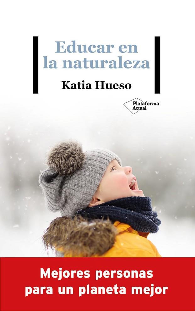 Educar en la naturaleza | 9788418285936 | Hueso, Katia | Llibreria online de Figueres i Empordà