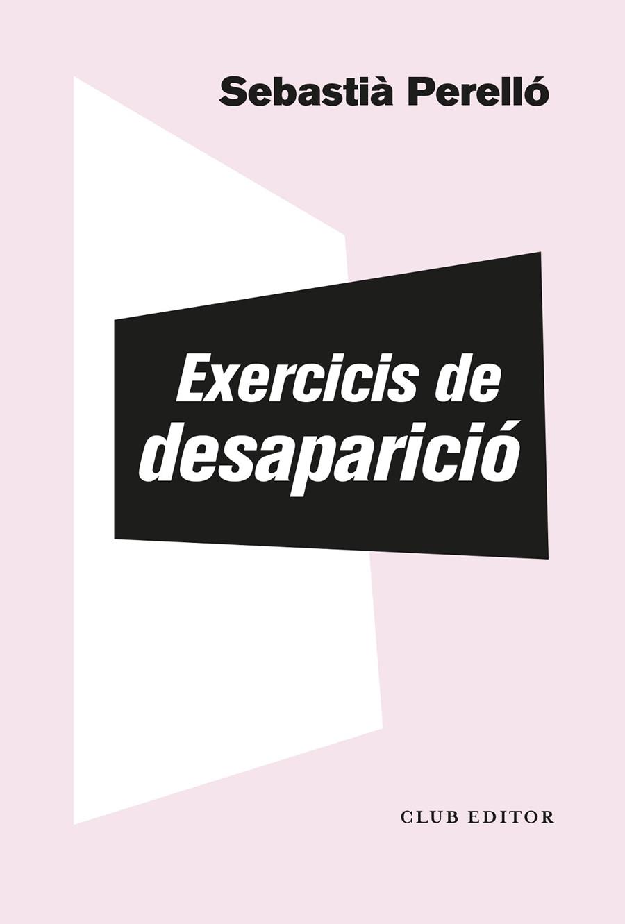 Exercicis de desaparició | 9788473294102 | Perelló, Sebastià | Llibreria online de Figueres i Empordà