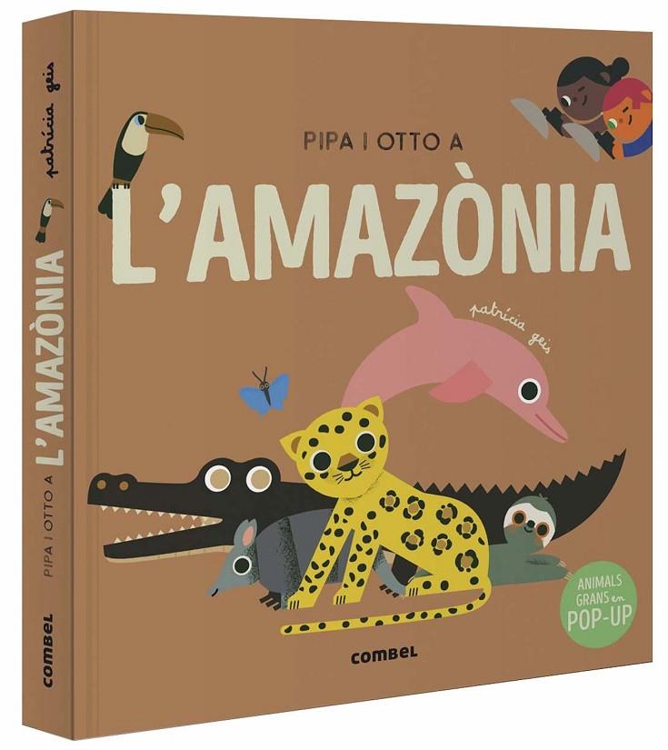 Pipa i Otto a l'Amazònia | 9788491019060 | Geis Conti, Patricia/Ballester Gassó, Aurora | Llibreria online de Figueres i Empordà