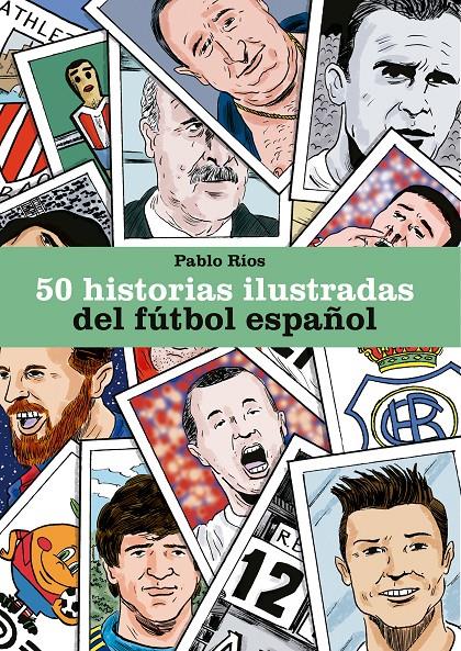 50 historias ilustradas del fútbol español | 9788494980756 | Ríos, Pablo | Librería online de Figueres / Empordà