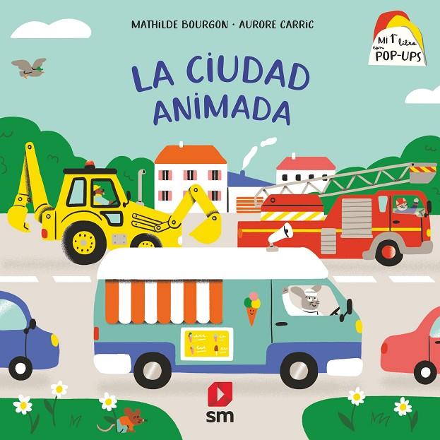 Mi primer libro con pop-ups: LA CIUDAD ANIMADA | 9788498569353 | Bourgon, Mathilde | Llibreria online de Figueres i Empordà