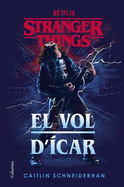 Stranger Things: El vol d'Ícar | 9788466431194 | Schneiderhan, Caitlin | Llibreria online de Figueres i Empordà
