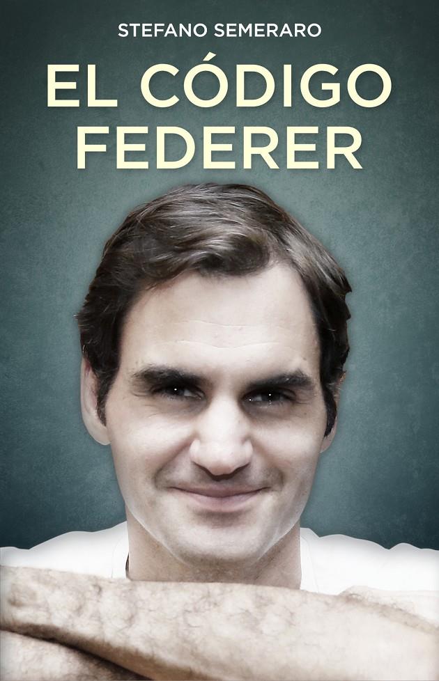 El código Federer | 9788494785146 | Semeraro, Stefano | Librería online de Figueres / Empordà