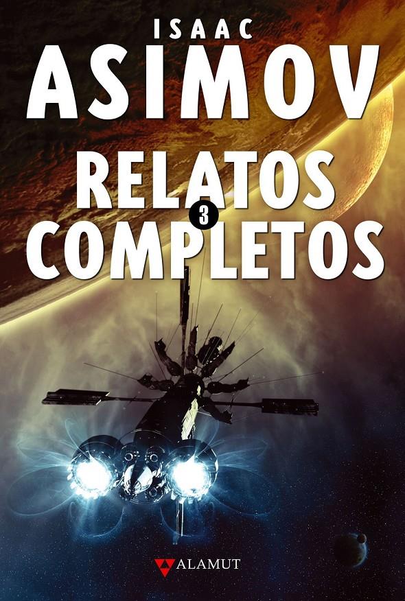 Relatos completos #03 | 9788498890952 | Asimov, Isaac | Librería online de Figueres / Empordà
