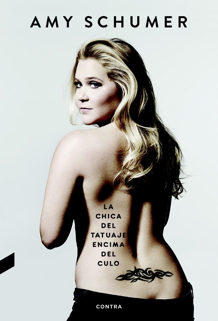 La chica del tatuaje encima del culo | 9788494858390 | Schumer, Amy | Librería online de Figueres / Empordà