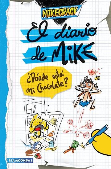 El diario de Mike. ¿Dónde está mi chocolate? | 9788427051461 | Mikecrack | Llibreria online de Figueres i Empordà