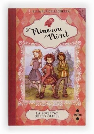 La Societat de les Òlibes (Minerva Mint #01) | 9788466131971 | Puricelli Guerra, Elisa | Llibreria online de Figueres i Empordà