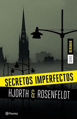 Secretos imperfectos (Serie Bergman #01) | 9788408155164 | Hjorth, Michael/Rosenfeldt, Hans | Librería online de Figueres / Empordà