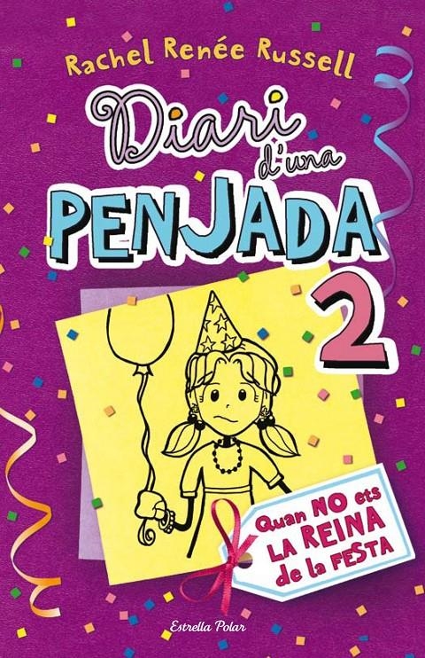 Diari d'una penjada #02. Quan no ets la reina de la festa | 9788499323510 | Rachel Renée Russell | Librería online de Figueres / Empordà