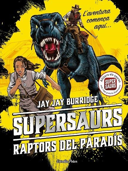 Supersaurs #01. Raptors del paradís | 9788491374664 | Burridge, Jay | Librería online de Figueres / Empordà